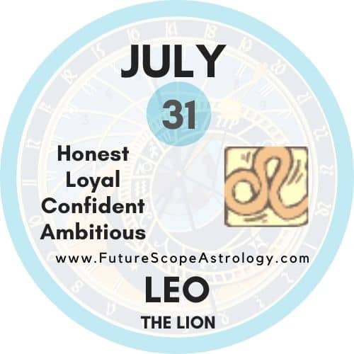 July 31 Zodiac: Your Birthday Personality and Lucky Things