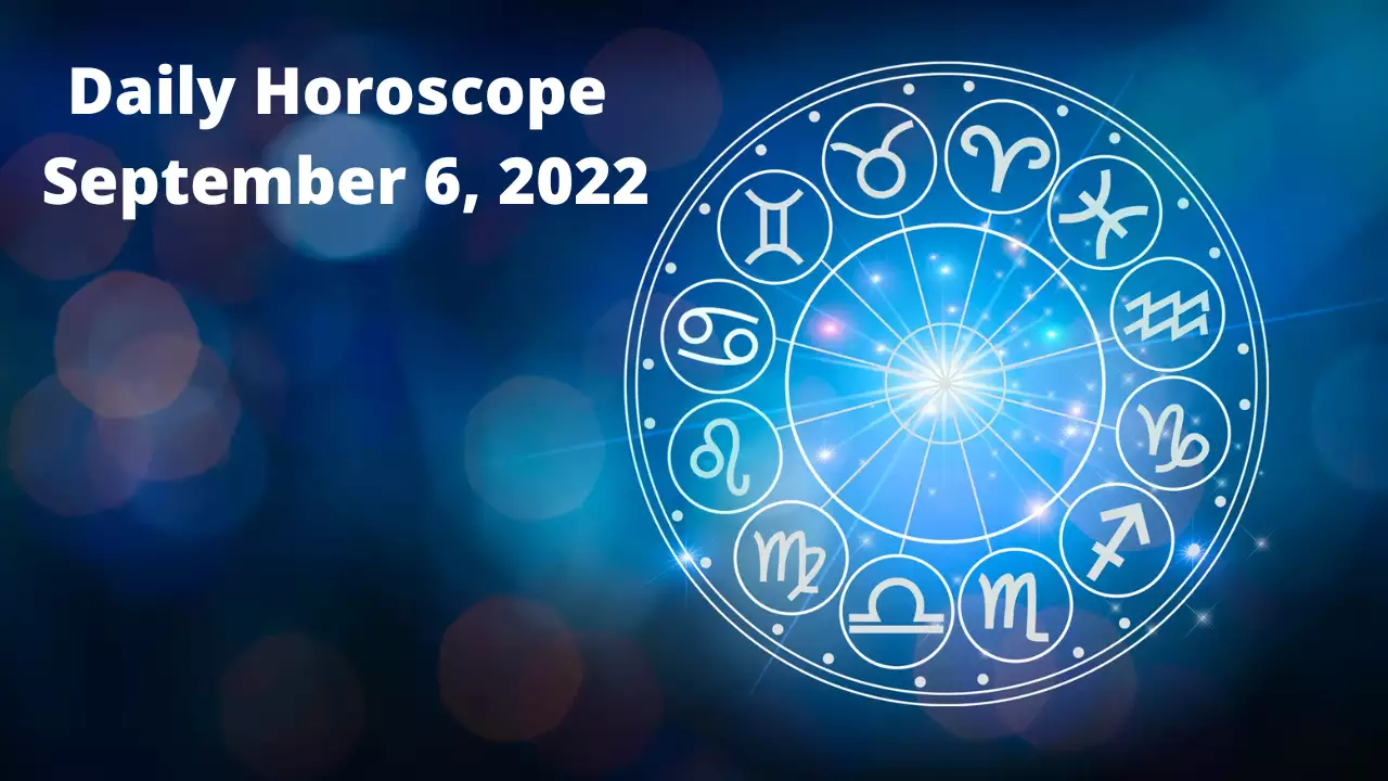 Horoscope Today: Astrological prediction for September 6, 2022