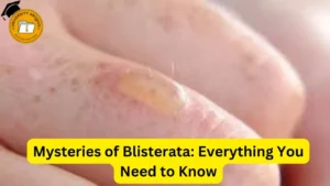 What is Blisterata? Everything You Need to Know About